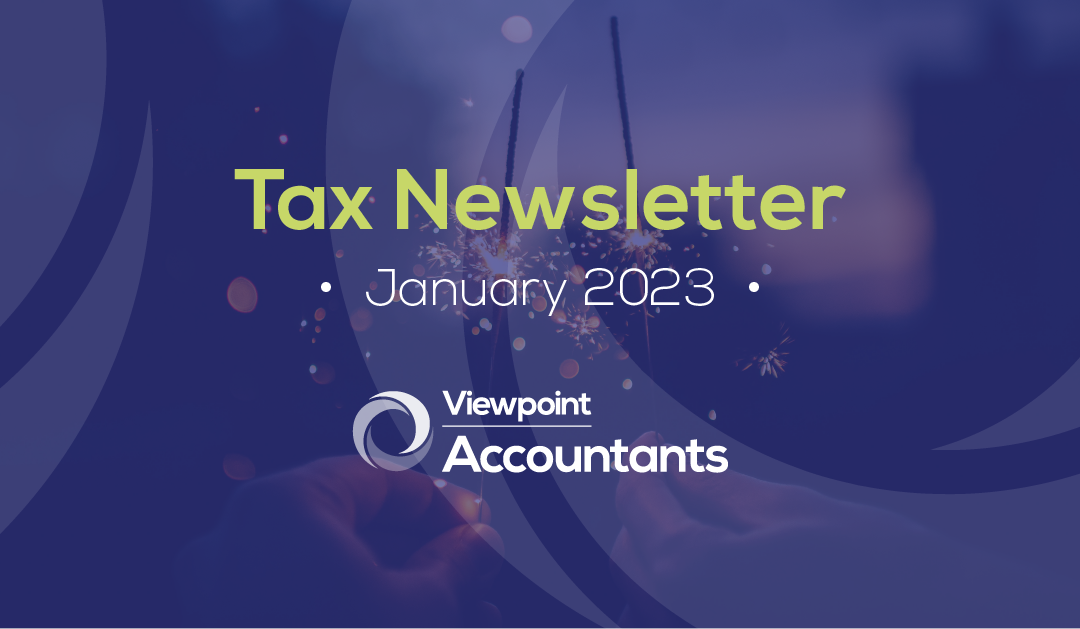 Tax news January 2023 Tax Newsletter Viewpoint Accountants