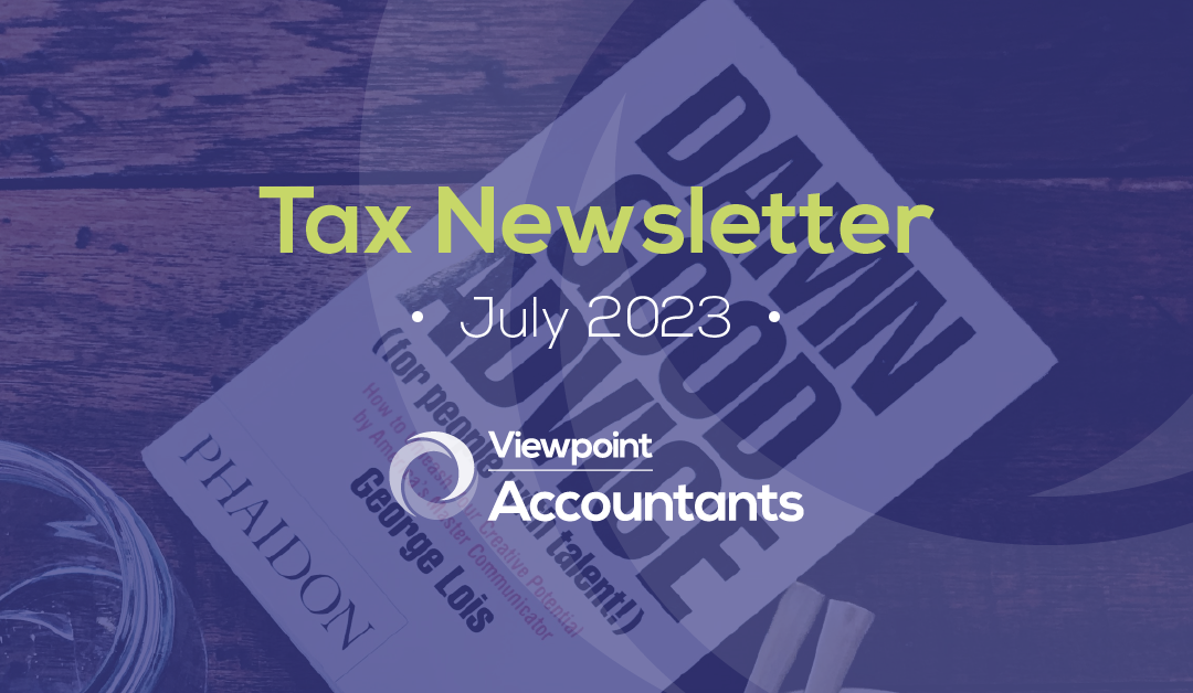 July 2023 tax news - Viewpoint Accountants